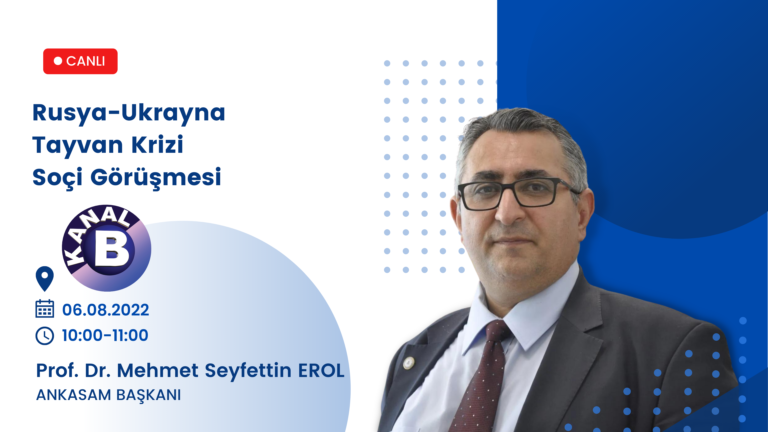 ANKASAM Başkanı Prof. Dr. Mehmet Seyfettin Erol, Kanal B’de