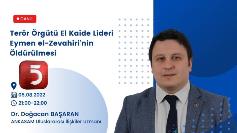 ANKASAM AF-PAK Uzmanı Dr. Doğacan Başaran, TV5’te