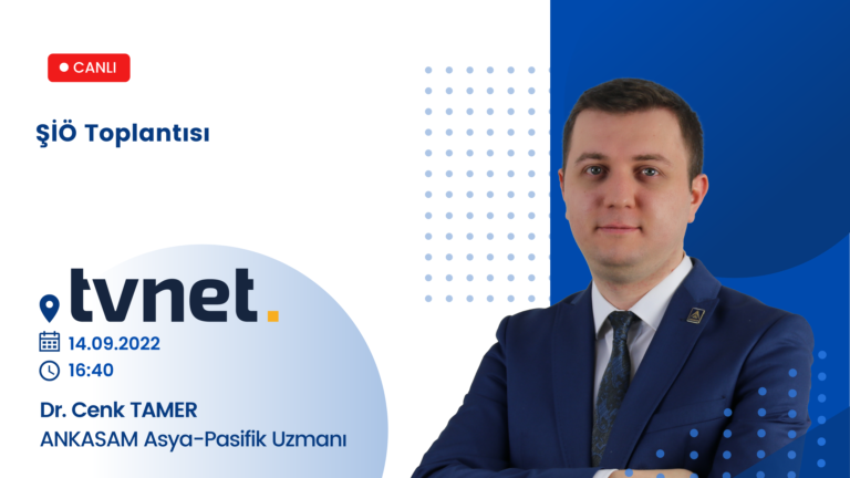 ANKASAM Asya-Pasifik Uzmanı Dr. Cenk Tamer TVNET’te